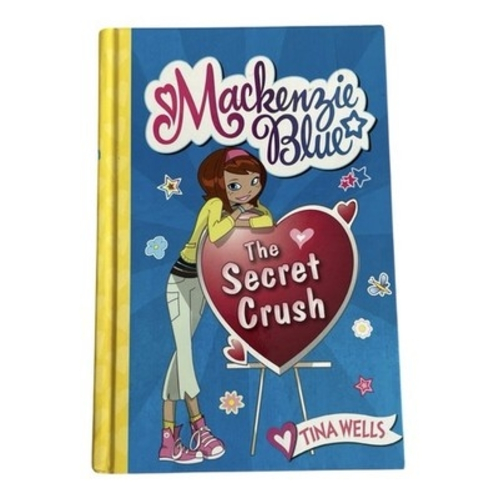 Mackenzie Blue #2 The Secret Crush Tina Wells Hardcover 2009 VG